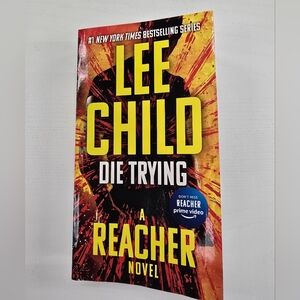 Lee Child's 'Die Trying' A Reacher Novel